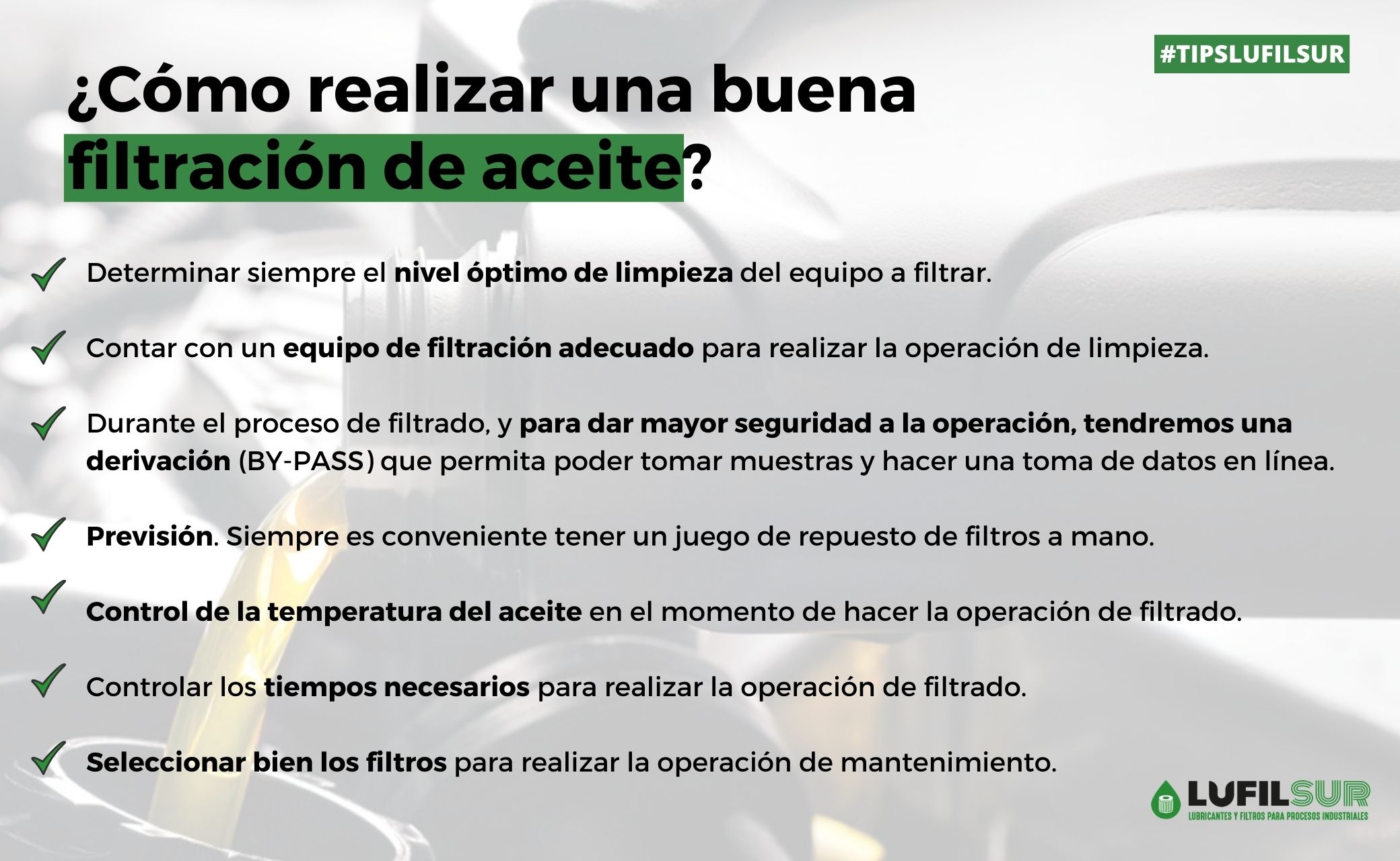 En el proceso de filtración de aceite tenemos que atender a determinados aspectos para conseguir un buen rendimiento