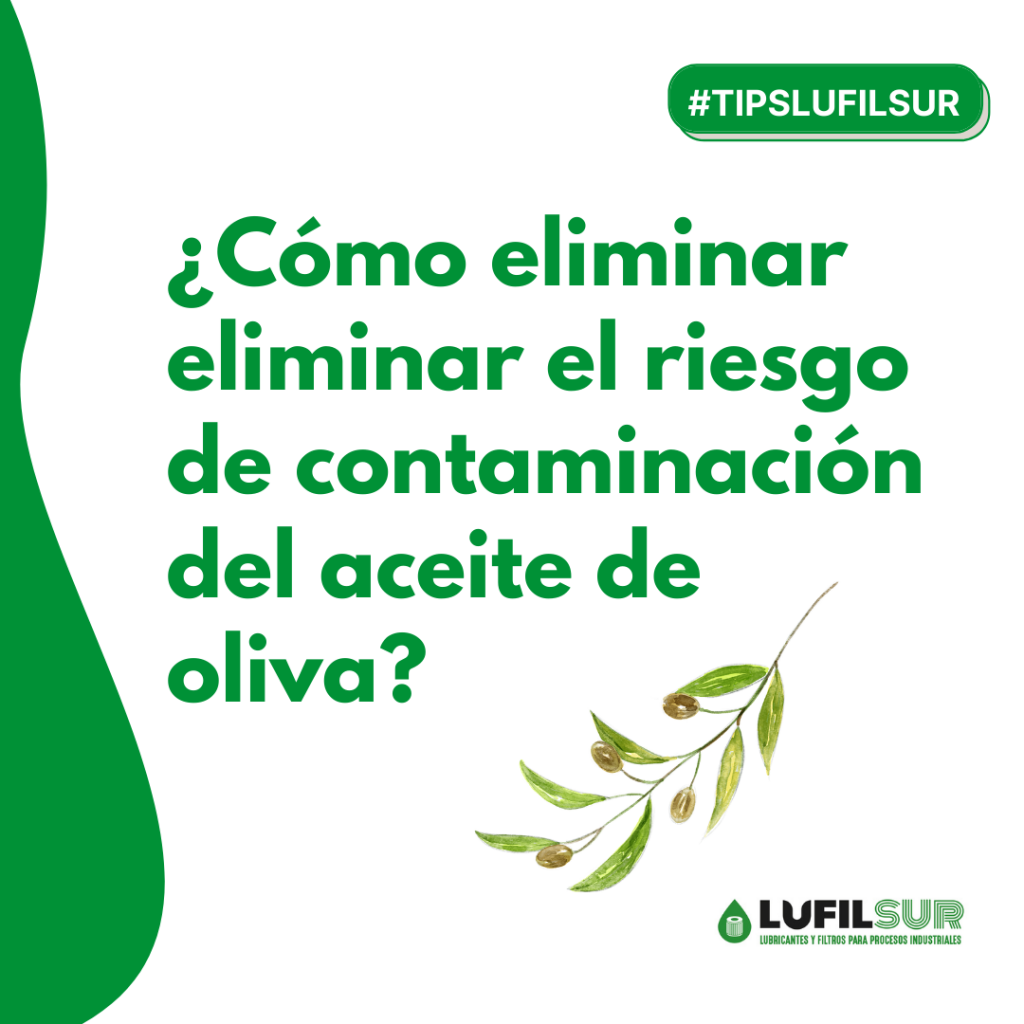 Eliminar el riesgo de contaminacion del aceite de oliva