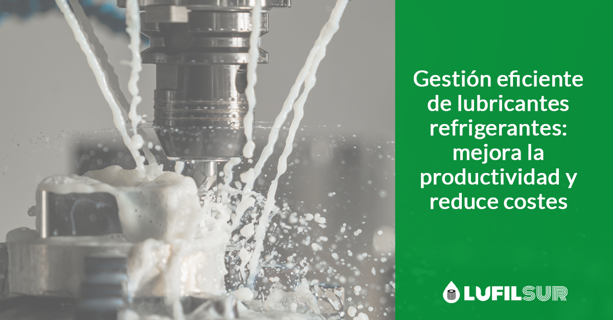 gestion eficiente de lubricantes refrigerantes